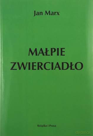 Małpie zwierciadło - Jan Marx [KSIĄŻKA]
