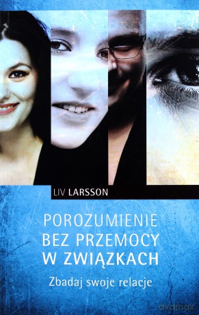 Porozumienie bez przemocy w związkach - Ingrid Holler [KSIĄŻKA]