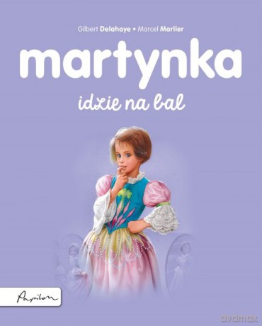 Martynka idzie na bal - Gilbert Delahaye [KSIĄŻKA]