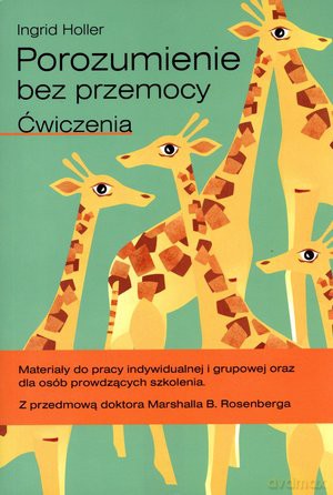 Porozumienie bez przemocy. Ćwiczenia - Ingrid Holler [KSIĄŻKA]