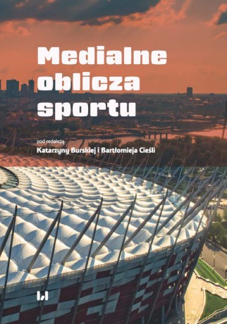 Medialne oblicza sportu [KSIĄŻKA]