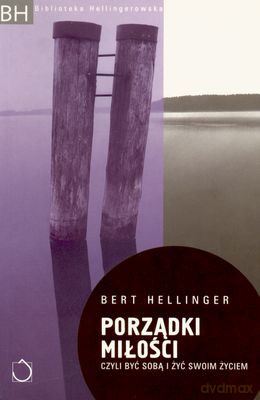 Porządki miłości - Bert Hellinger [KSIĄŻKA]
