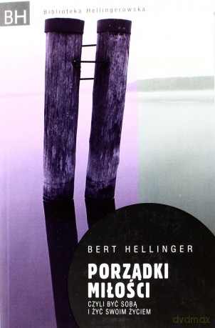 Porządki miłości - Bert Hellinger [KSIĄŻKA]