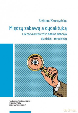 Między zabawą a dydaktyką - Elżbieta Kruszyńska [KSIĄŻKA]