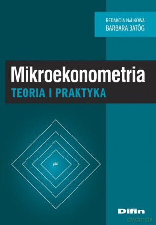 Mikroekonometria - Barbara redakcja naukowa Batóg [KSIĄŻKA]