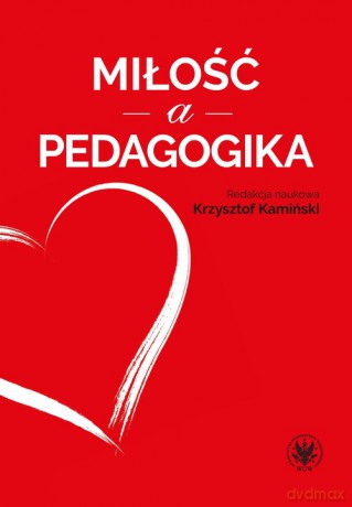 Miłość a pedagogika [KSIĄŻKA]