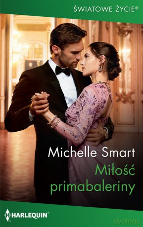 Miłość primabaleriny - Michelle Smart [KSIĄŻKA]