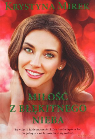 Miłość z błękitnego nieba - Krystyna Mirek [KSIĄŻKA]