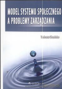 Model systemu społecznego a problemy zarządzania - Tadeusz Chudoba [KSIĄŻKA]