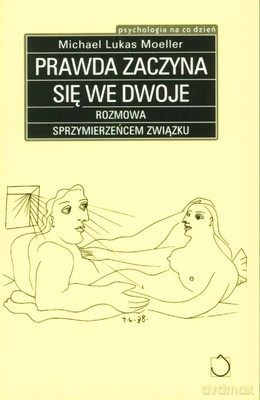 Prawda zaczyna się we dwoje - Michael Lukas Moeller [KSIĄŻKA]