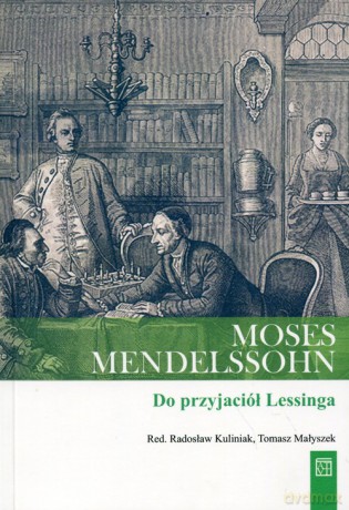 Moses Mendelssohn Do przyjaciół Lessinga [KSIĄŻKA]