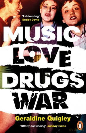 Music Love Drugs War - Geraldine Quigley [KSIĄŻKA]