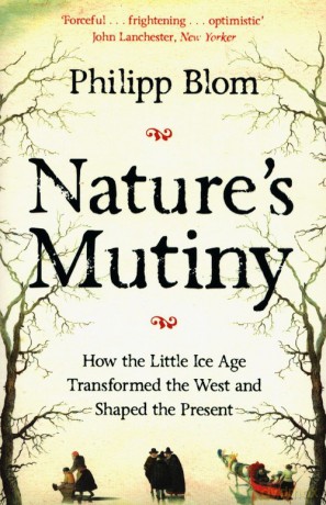 Nature's Mutiny - Philipp Blom [KSIĄŻKA]