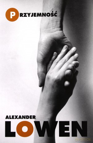 Przyjemność - Alexander Lowen [KSIĄŻKA]