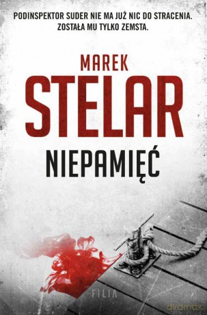 Niepamięć - Marek Stelar [KSIĄŻKA]