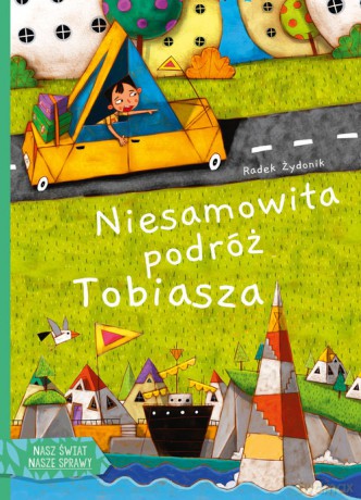 Niesamowita podróż Tobiasza - Radek Żydonik [KSIĄŻKA]