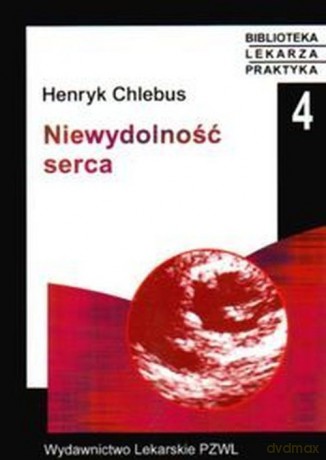 Niewydolność serca - Henryk Chlebus [KSIĄŻKA]