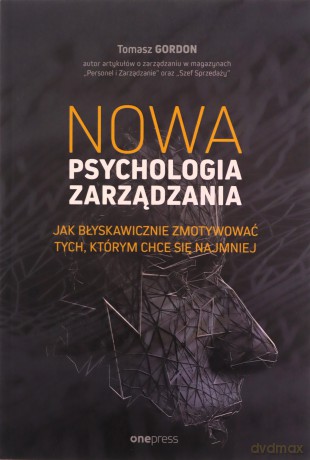 Nowa psychologia zarządzania. - Tomasz Gordon [KSIĄŻKA]