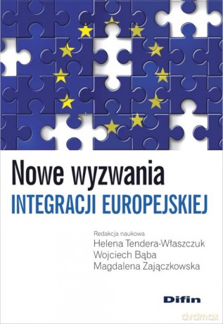 Nowe wyzwania integracji europejskiej [KSIĄŻKA]