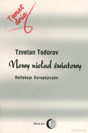 Nowy nieład światowy - Tzvetan Todorov [KSIĄŻKA]