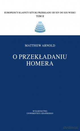 O przekładaniu Homera - Matthew Arnold [KSIĄŻKA]