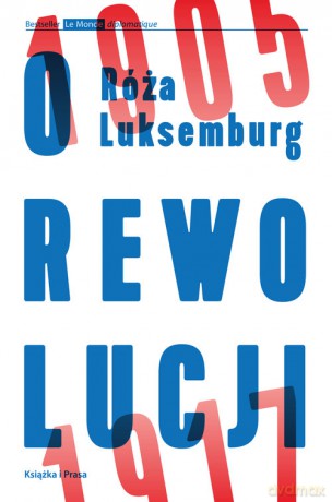 O rewolucji 1905 1917 - Róża Luksemburg [KSIĄŻKA]