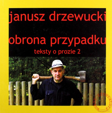 Obrona przypadku Teksty o prozie 2 - Janusz Drzewucki [KSIĄŻKA]