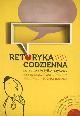 Retoryka codzienna - Aneta Załazińska, Michał Rusinek [KSIĄŻKA]