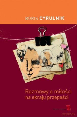 Rozmowy o miłości na skraju przepaści - Boris Cyrulnik [KSIĄŻKA]