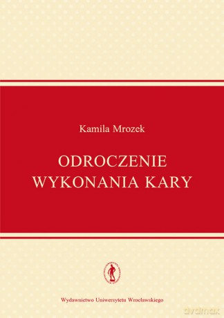 Odroczenie wykonania kary - Kamila Mrozek [KSIĄŻKA]