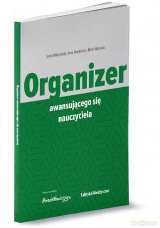 Organizer awansującego się nauczyciela - Jacek Miklasiński, Anna Trochimiuk [KSIĄŻKA]