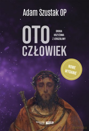 Oto Człowiek - Adam Szustak [KSIĄŻKA]