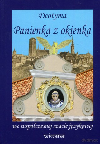 Panienka z okienka we współczesnej szacie językowej - Deotyma [KSIĄŻKA]