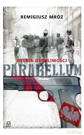 Parabellum (Tom 1-3) - Mróz Remigiusz [KSIĄŻKA]
