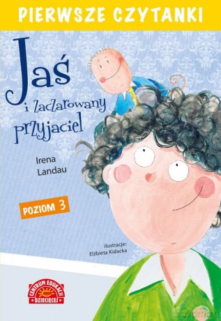 Pierwsze czytanki Jaś i zaczarowany przyjaciel Poziom 3 - Irena Landau [KSIĄŻKA]