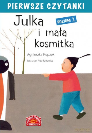 Pierwsze czytanki Julka i mała kosmitka Poziom 1 - Agnieszka Frączek [KSIĄŻKA]