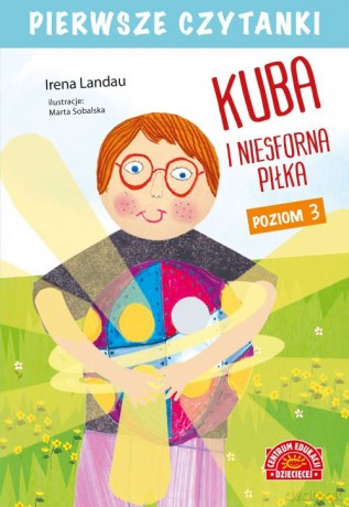 Pierwsze czytanki Kuba i niesforna piłka Poziom 3 - Irena Landau [KSIĄŻKA]