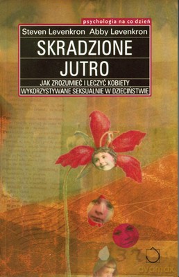 Skradzione jutro - Abby Levenkron, Steven Levenkron [KSIĄŻKA]