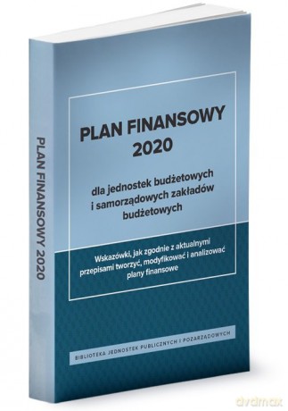 Plan finansowy 2020 dla jednostek budżetowych i samorządowych zakładów budżetowych - Świderek Izabela, Skiba Halina [KSIĄŻKA]