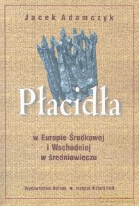 Płacidła - Jacek Adamczyk [KSIĄŻKA]