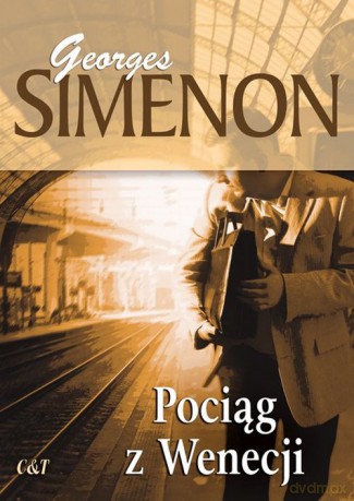 Pociąg z Wenecji - Simenon Georges [KSIĄŻKA]