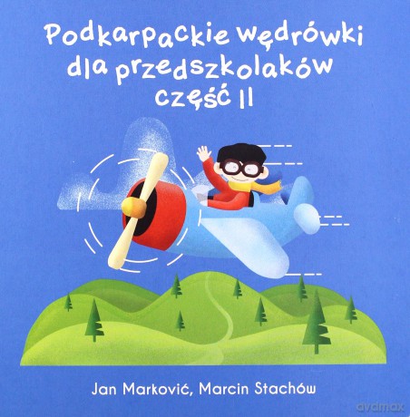 Podkarpackie wędrówki dla przedszkolaków 2 - Jan Marković, Marcin Stachów [KSIĄŻKA]