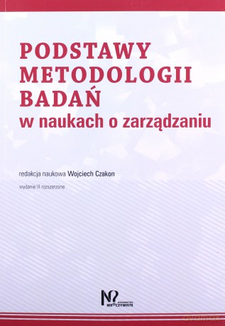 Podstawy metodologii badań w naukach o zarządzaniu [KSIĄŻKA]