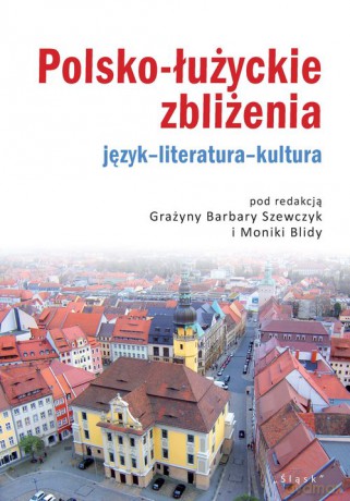 Polsko-łużyckie zbliżenia [KSIĄŻKA]