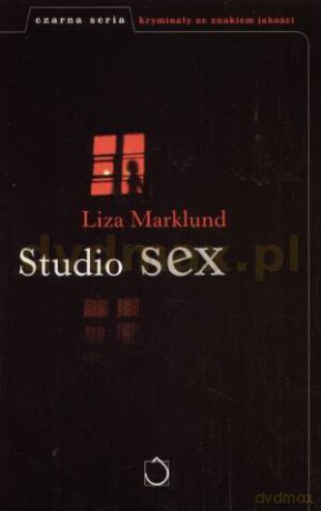 Studio sex - Liza Marklund [KSIĄŻKA]