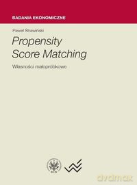Propensity Score Matching Własności małopróbkowe - Paweł Strawiński [KSIĄŻKA]