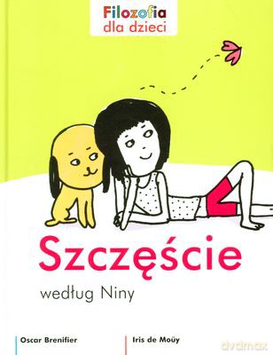 Szczęście według Niny - Oscar Brenifier [KSIĄŻKA]
