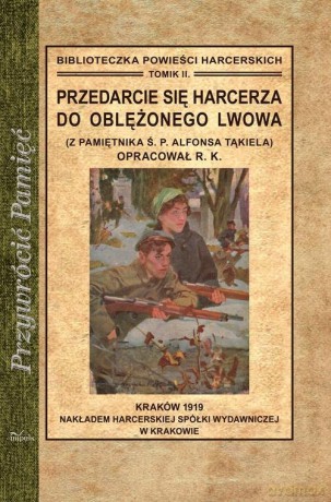Przedarcie się harcerza do oblężonego Lwowa - Romuald Kawalec [KSIĄŻKA]