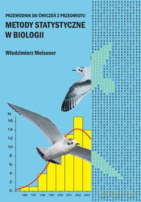 Przewodnik do ćwiczeń z przedmiotu Metody Statystyczne w Biologii - Włodzimierz Meissner [KSIĄŻKA]