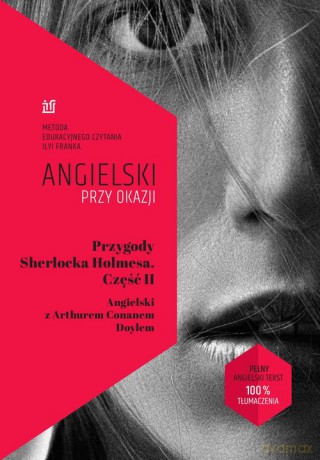 Przygody Sherlocka Holmesa Część II Angielski z Arthurem Conanem Doylem - Doyle Arthur Conan, Ilya Frank [KSIĄŻKA]